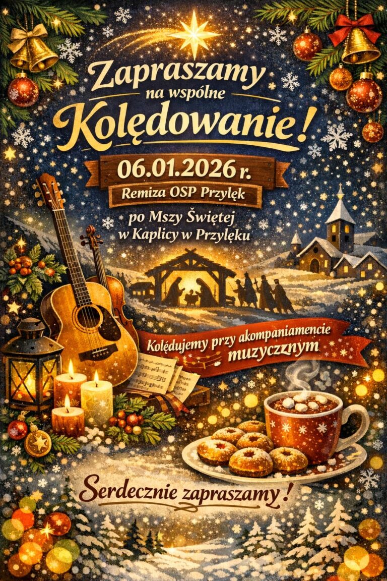 ZAPROSZENIE NA KOLĘDOWANIE W PRZYŁĘKU – 6.01.2026 R.